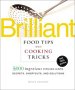Order the "Brilliant Food Tips and Cooking Tricks" Book Today for $20.97 + Shipping.